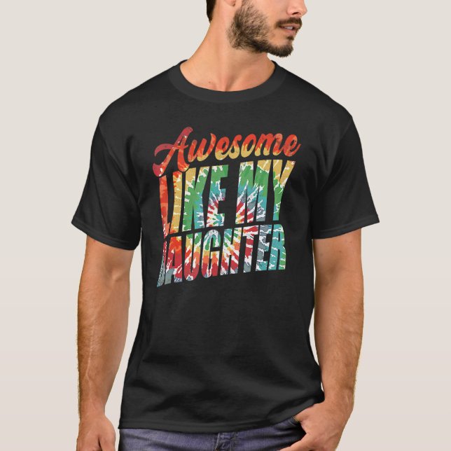 Gefärbte Krawatte Phantastisch wie meine Tochter w T-Shirt (Vorderseite)