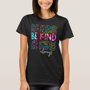 Gefärbte Krawatte sei immer gütig Friedenszeichen T-Shirt