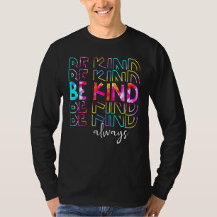 Gefärbte Krawatte sei immer gütig Friedenszeichen T-Shirt