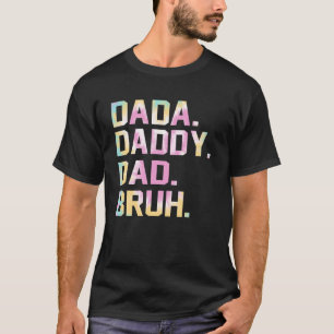 Gefärbte Krawatte Vater Jokes Dada Daddy Vater Bru T-Shirt