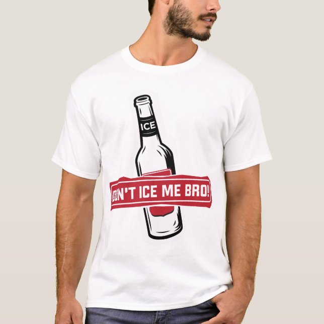 gefrieren Sie mich nicht bro! - bros, die bros T-Shirt (Vorderseite)