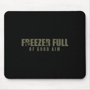 Gefrierschrank voll mit guter Jagdsaison Jäger Vat Mousepad