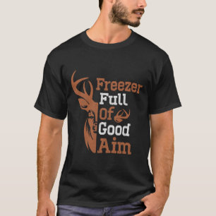 Gefrierschrank voller Aim Funny Junting Season Hun T-Shirt