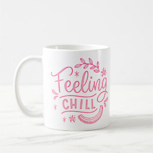 Gefühl Chill Kaffeetasse