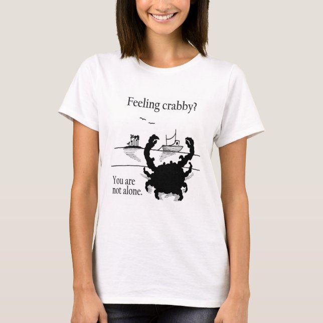 Gefühl Crabby? T-Shirt (Vorderseite)