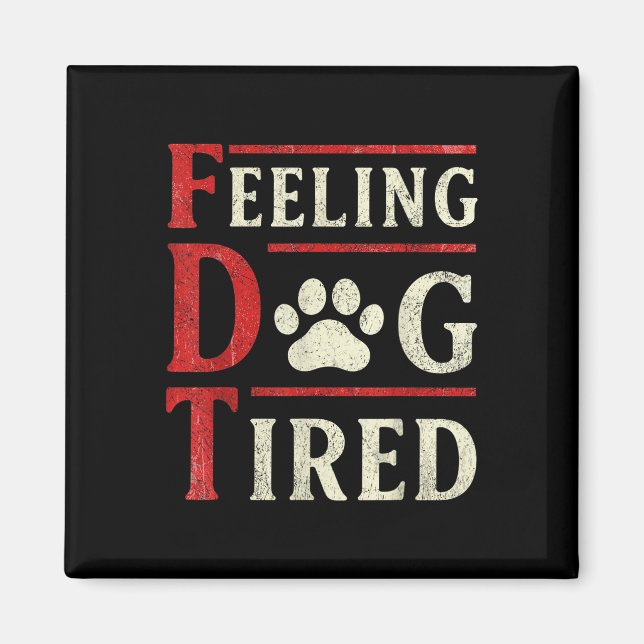 Gefühl Dog müde Magnet (Vorne)