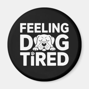 Gefühl Dog müde Magnet