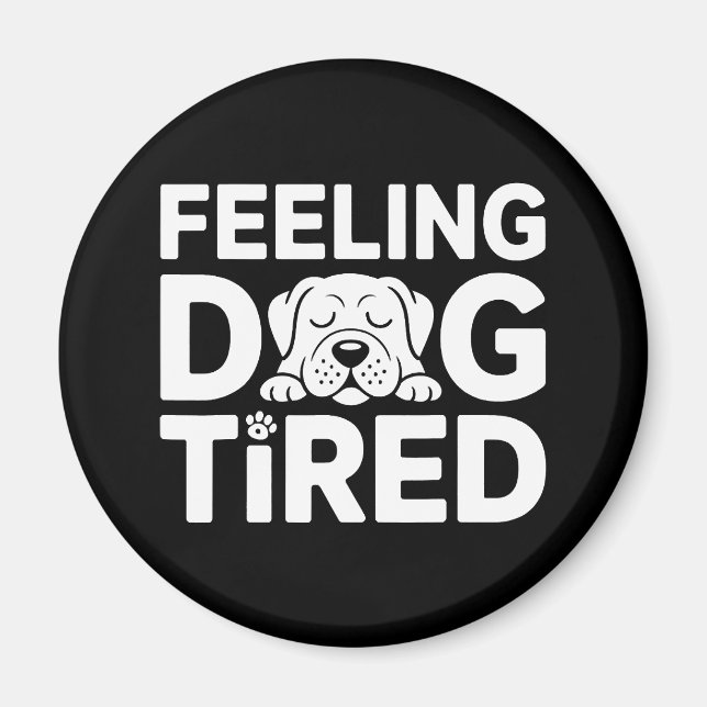 Gefühl Dog müde Magnet (Vorne)