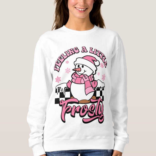 Gefühl Ein bisschen Frostig Niedlicher Schneemann  Sweatshirt (Vorderseite)