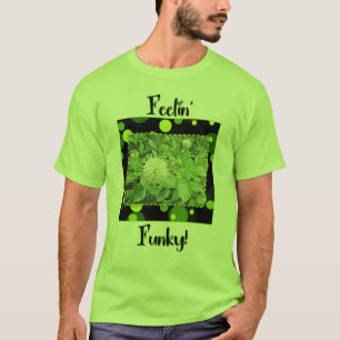 Gefühl Funky! T-Shirt