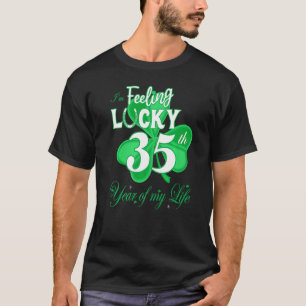 Gefühl Glück 35. Lebensjahr Irish St Patric T-Shirt