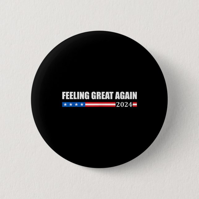 Gefühl Great Again Trump 2024 Button (Vorderseite)