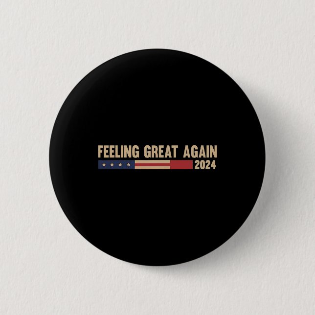 Gefühl Great Again Trump 2024 Button (Vorderseite)