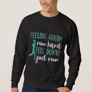 Gefühl gut laufen hartes Gefühl runter, nur laufen Sweatshirt