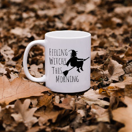 Gefühl Hexe heute Morgen Halloween Kaffeetasse