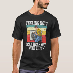 Gefühl Hot kann ich Ihnen mit dieser HVAC-Technik T-Shirt