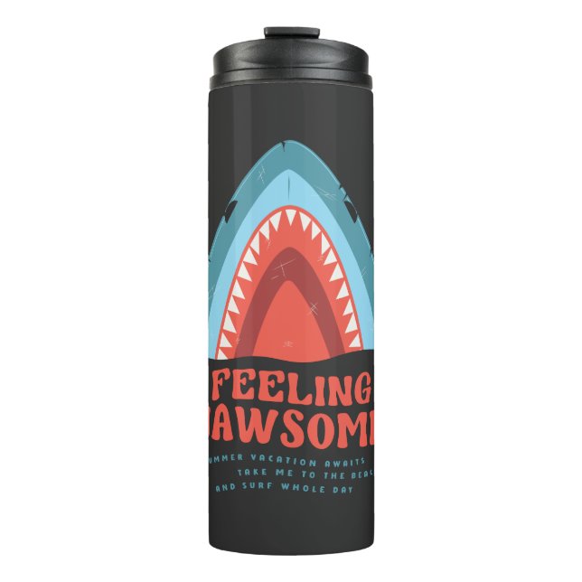 Gefühl Jawsome Shark Funny Summer Puns Thermal Tu Thermosbecher (Vorderseite)
