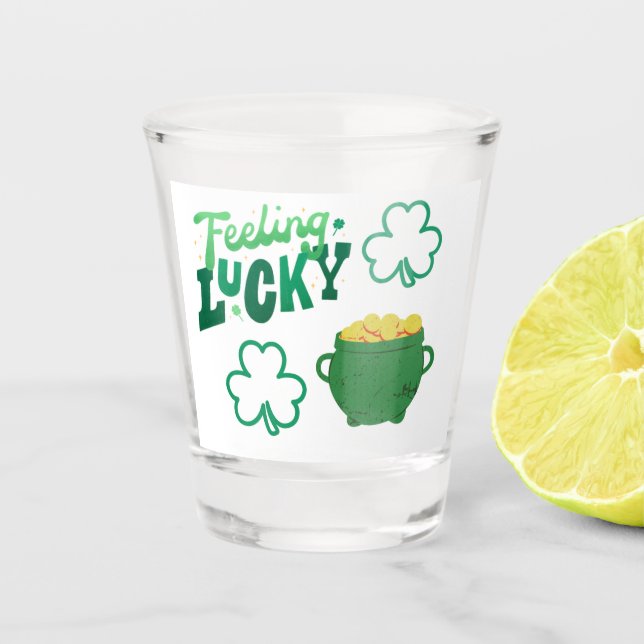 Gefühl Lucky mit einem Gold-Pot Schnapsglas (Vorderseite)