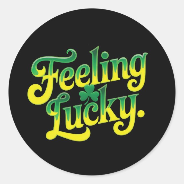 Gefühl Lucky Runder Aufkleber (Vorderseite)