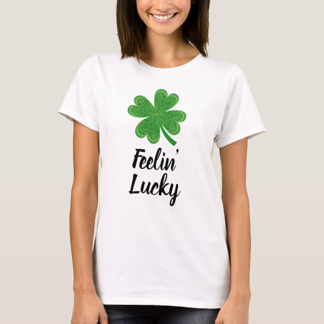 Gefühl Lucky St. Patrick's Day T-Shirt (Vorderseite)