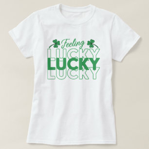 Gefühl Lucky St.Patrick's Day T-Shirt