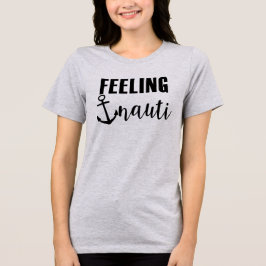 Gefühl Nauti Bachelorette Nautical Wedding Tshirt