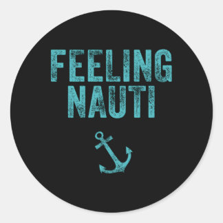 Gefühl Nauti Schifffahrt Runder Aufkleber