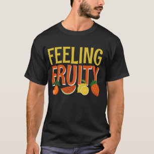 Gefühl Obst 1 T-Shirt