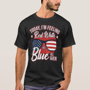 Gefühl Red White Blue 4. Juli T-Shirt