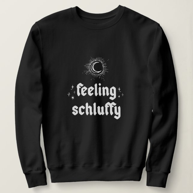 Gefühl Schluffy Yiddish Sweatshirt (Design vorne)