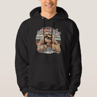 Gefühl Slothee, braucht eine Kaffeeloße Hoodie