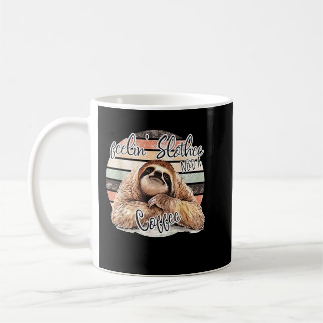 Gefühl Slothee, braucht eine Kaffeeloße Kaffeetasse (Links)
