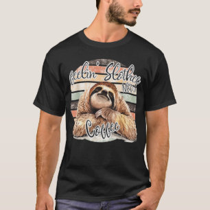 Gefühl Slothee, braucht eine Kaffeeloße T-Shirt