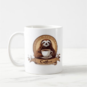 Gefühl Slothee braucht einen Kaffee Kaffeetasse