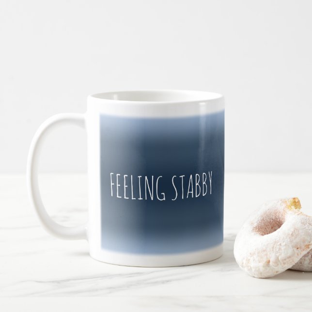Gefühl STABBY Funny Sarcastic Morning Java Spaß Kaffeetasse (Mit Donut)