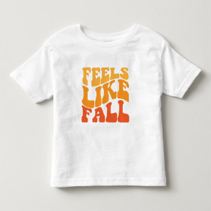 Gefühl wie Fall Kleinkind T-shirt