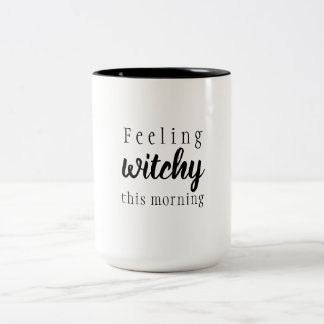 Gefühl Witchy heute Morgen HerbstHalloween Zweifarbige Tasse