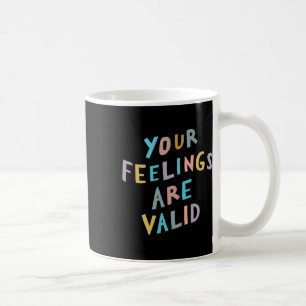 Gefühle sind ein gültiges Bewusstsein für psychisc Kaffeetasse