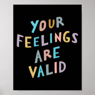 Gefühle sind ein gültiges Bewusstsein für psychisc Poster