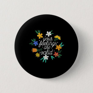 Gefühle sind gültig Frauen Mental Health Awareness Button