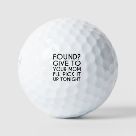 gefunden? Gib deiner Mutter. Ich hole es heute Abe Golfball
