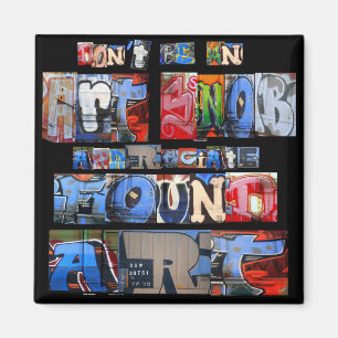 Gefundener Kunst-Graffiti-Magnet Magnet
