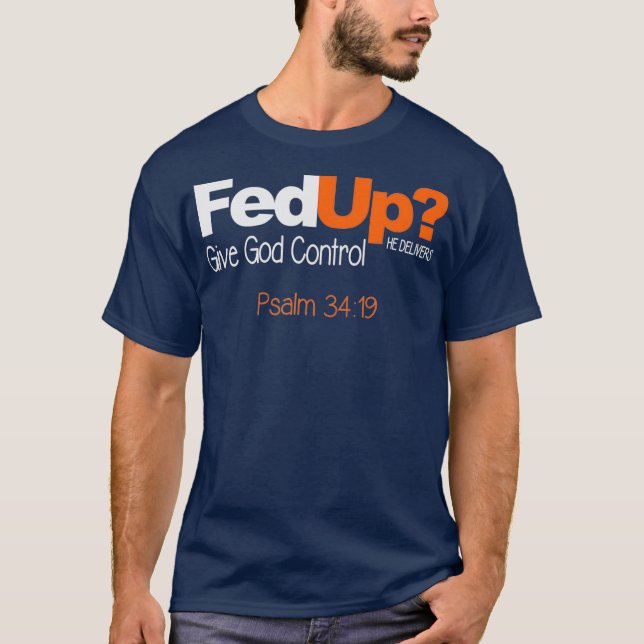 Gefüttert aufgeben Gott Kontrolle    ChristianJesu T-Shirt (Vorderseite)