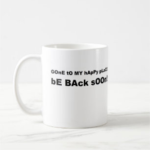 Gegangen zu meinem glücklichen Platz seien Sie Kaffeetasse