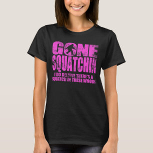 Gegangener Squatchin heißes Rosa-beunruhigter T - T-Shirt