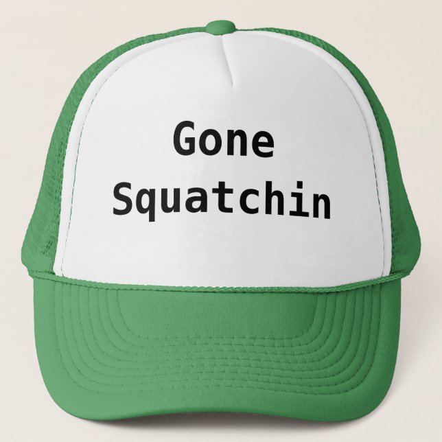Gegangenes Squatchin Truckerkappe (Vorderseite)