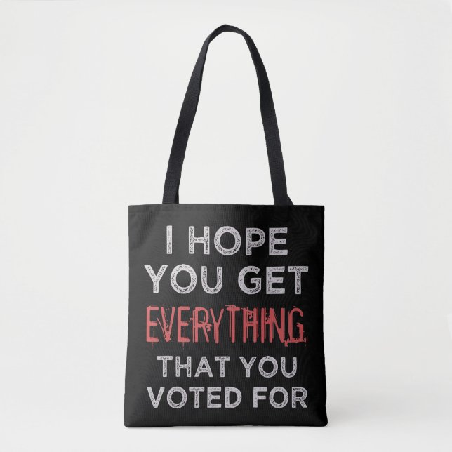 Gegen Trump alles, wofür Sie gestimmt haben Tasche (Vorderseite)
