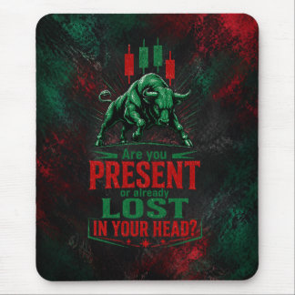 Gegenwärtig oder verloren im Kopf Trader-Mindset-B Mousepad