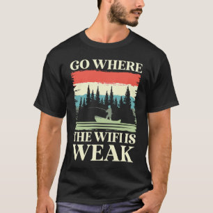geh dorthin, wo das WLAN schwach ist Wanderweg Nat T-Shirt