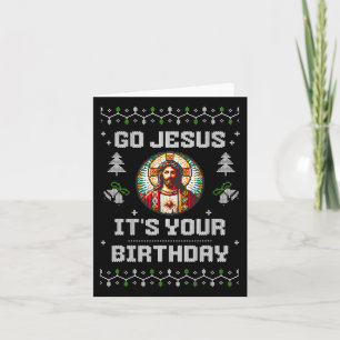 Geh Jesus, es ist dein Geburtstag Funny Ugly Weihn Karte
